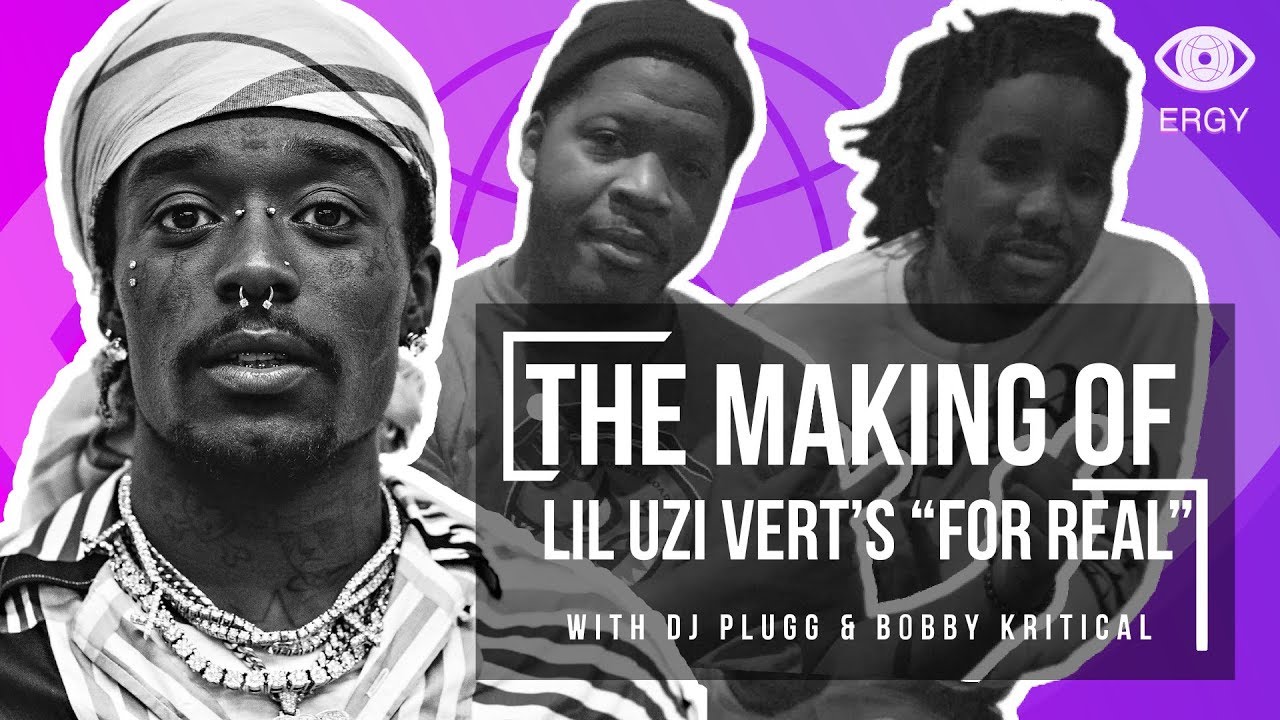 The Making Of Lil Uzi Vert’s “For Real” With Dj Plugg & Bobby Kritical | #BehindTheTrap