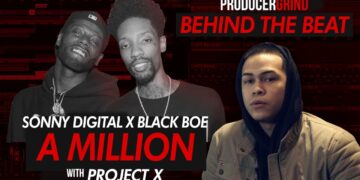 The Making of Sonny Digital X Black Boe’s “A Million” w/ Project X