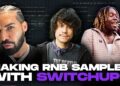 THE SIMPLE SECRET TO MAKING CRAZY RNB SAMPLES WITH SWITCHUPS (FRANK DUKES, DRAKE, DON TOLIVER)