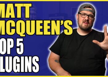 The Top 5 Plugins for Mixing with Matt McQueen