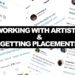 THE TRUTH ABOUT WORKING WITH ARTISTS AND GETTING PLACEMENTS