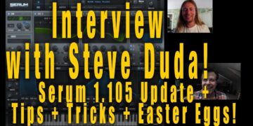Thursday Hang: Interview w/Steve Duda + SERUM Tips/Tricks w/1.105 Update!