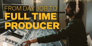 Transitioning Into Music Production Full-Time (Follow These Tips Before Leaving Your Day Job!)