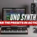 UNO Synth Pro – Hear the presets in action