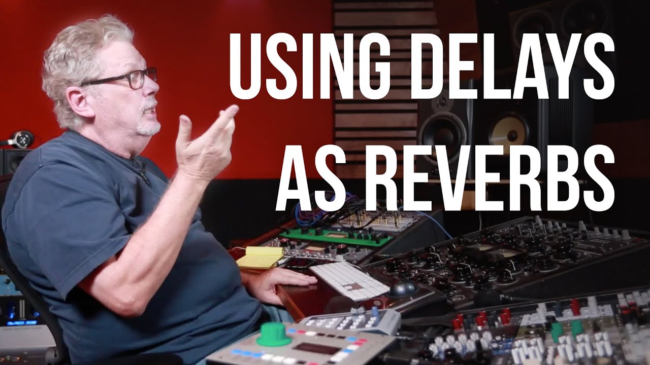 Using Delays as Reverb – Into The Lair #135