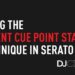 Using the ‘Silent Cue Point Start’ Technique in Serato DJ