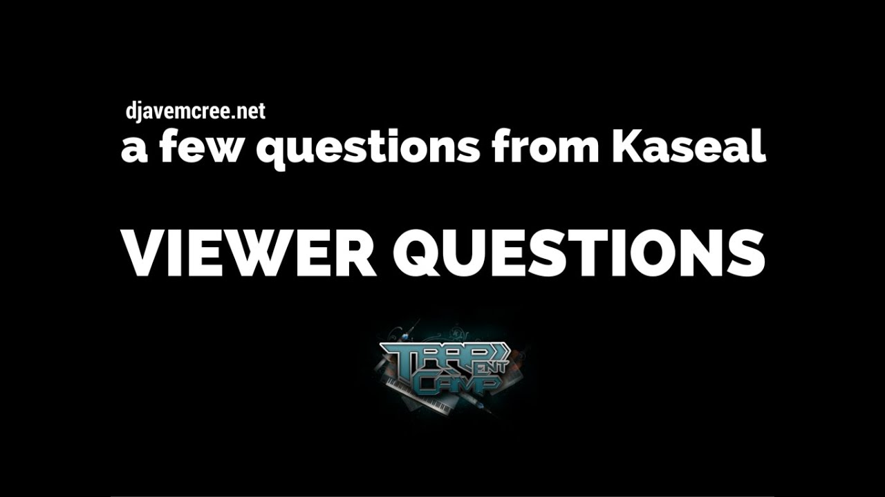 Viewer Q&A: A few great questions from Kaseal