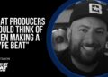 What Producers Should Think of When Making a “Type Beat”