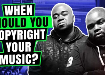 When Should You Copyright Your Music?