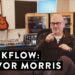 Workflow: Trevor Morris