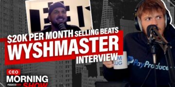Wyshmaster Talks Making $20K Selling Beats w/ Email Marketing & Funnels | CEO Morning Show 53