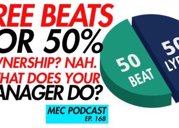 Don’t Sell Beats, Get 50% Instead? No. + What Does Your Manager Do? (MEC Podcast 168)