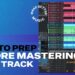 How to Prep Before Mastering a Track in Any DAW