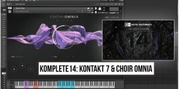 Komplete 14: Kontakt 7 & Choir: Omnia! 🔥