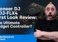 Pioneer DJ DDJ-FLX4 First Look Review: The Ultimate Budget Controller? | Beatsource Tech