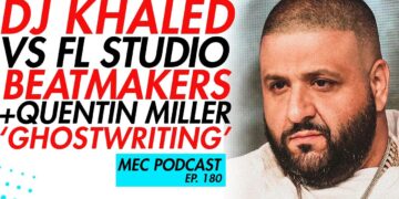 FL Studio Beatmakers VS DJ Khaled + Quentin Miller’s Ghost Writing (MEC 180)