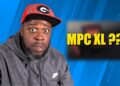 Are the MPC XL Rumors True??