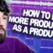 HOW TO BE MORE PRODUCTIVE AS A MUSIC PRODUCER