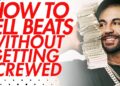 How to Sell Beats Without Getting Screwed