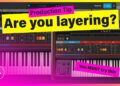 Are you layering your synths? Try this for more control…