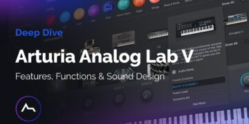 Arturia Analog Lab V – Features, Functions & Sound Design Course