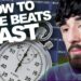 HOW TO MAKE BEATS FAST