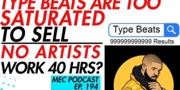 Selling Type Beats is Too Saturated + Artists Don’t Work 40 Hours? (MEC 194)