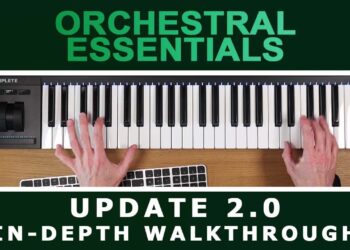 Orchestral Essentials 2.0: In-Depth Walkthrough