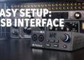Beginner’s Guide to Setting Up Your USB Interface