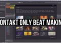 Can I Make Beat Only Using Kontakt 7? Kontakt & Maschine Beat Making!