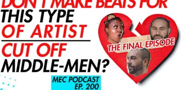 Don’t Make Beats For Them + Cut Out Middle Men (MEC Podcast 200)