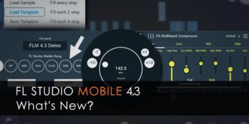 FL STUDIO MOBILE 4.3 | What’s New?