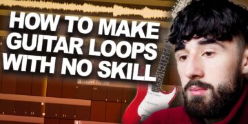 HOW TO MAKE GUITAR LOOPS WITH NO SKILL