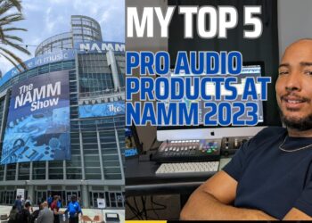 My Top 5 pro audio Products from NAMM 2023