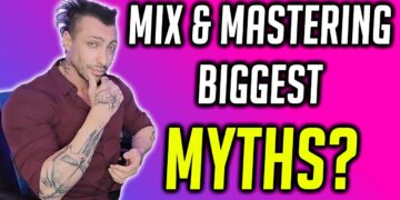 Biggest Myths About Mix and Mastering?