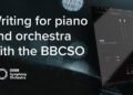 Four ways to write scores with piano and orchestra with the BBC Symphony Orchestra