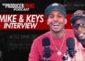 Mike & Keys: Developing a Unique Sound, Working w/ Nipsey Hussle, How to Control a Session