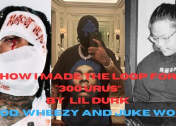 How I Made The Loop for “300 Urus” By Lil Durk