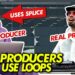 Real Producers Don’t Use Loops