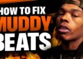 How To Fix MUDDY BEATS | FL Studio Tutorial