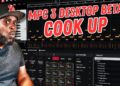 MPC 3.5 Desktop Beta Beat Cook Up