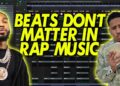 Why Beats Don’t Matter to Rappers Anymore