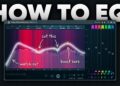 The Only EQ Tutorial You’ll Ever Need (from Beginner to Pro Mix)