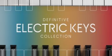 Introducing Definitive Electric Keys Collection | Native Instruments