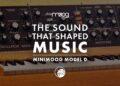 The Sound That Shaped Music | Minimoog Model D | Bob Moog Tribute Edition