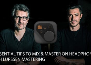 5 Pro Tips to Mix & Master Better on Headphones | Lurssen Mastering