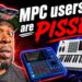 MPC Users Are Pissed…. Again!