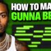 How To Make GUNNA BEATS In 2026 | FL Studio