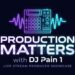 Production Matters with DJ Pain 1 7/8/26